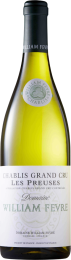 William Fèvre Chablis Grand Cru Les Preuses